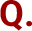 Q.